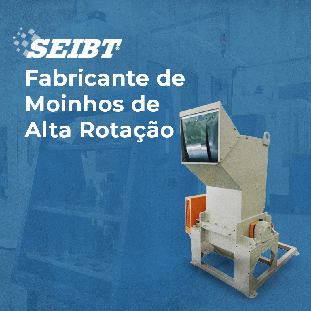 Fabricante de Moinhos de Alta Rotação - SEIBT Máquinas